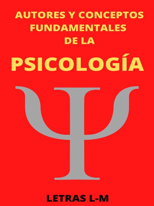 Title details for Autores y Conceptos Fundamentales de la Psicología Letras L-M by MAURICIO ENRIQUE FAU - Available